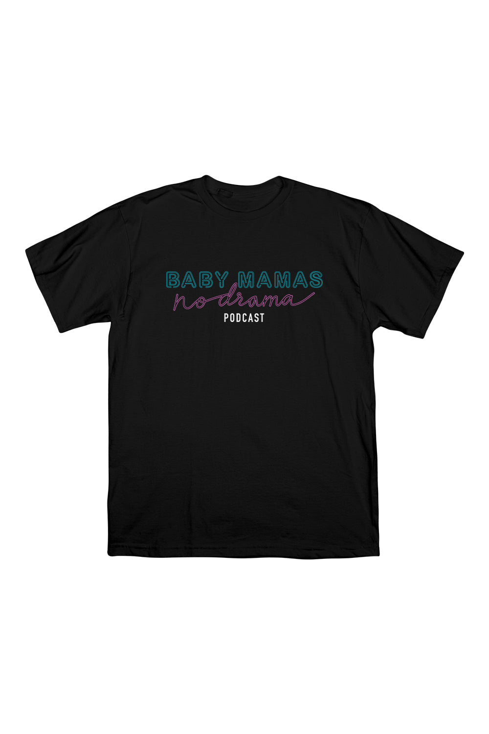 BMND: Baby Mamas No Drama Podcast Black Shirt